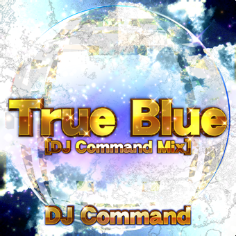 File:True Blue (DJ Command Mix).png