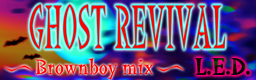 File:GHOST REVIVAL Brownboy mix.png