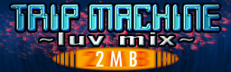 File:TRIP MACHINE~luv mix~ banner.png