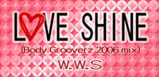 File:LOVE SHINE (Body Grooverz 2006 mix) banner.png