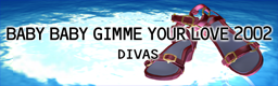 File:BABY BABY GIMME YOUR LOVE 2002 banner.png