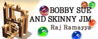 File:BOBBY SUE AND SKINNY JIM banner.png