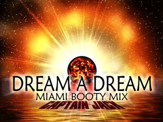 File:DREAM A DREAM (MIAMI BOOTY MIX) bg ULTRAMIX2.png