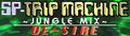 SP-TRIP MACHINE～JUNGLE MIX～'s old banner.
