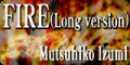 FIRE (Long Version)'s English banner.