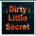 Dirty Little Secret.png