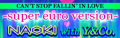 CAN'T STOP FALLIN' IN LOVE (super euro version)'s banner.
