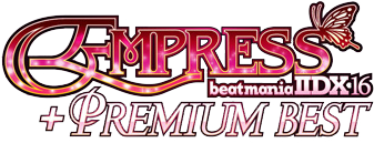 beatmania IIDX 16 EMPRESS + PREMIUM BEST - RemyWiki