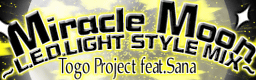 File:Miracle Moon ~L.E.D.LIGHT STYLE MIX~ banner.png