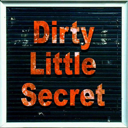 File:Dirty Little Secret.png