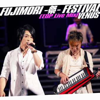 File:FUJIMORI -matsuri- FESTIVAL(EDP Live Mix).png
