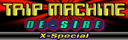 File:TRIP MACHINE (X-Special) banner.png