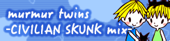 File:Kr murmur twins -CIVILIAN SKUNK mix- old.png