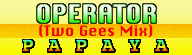 File:OPERATOR (Two Gees Mix).png