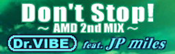 File:Don't Stop! (AMD 2nd MIX) banner.png