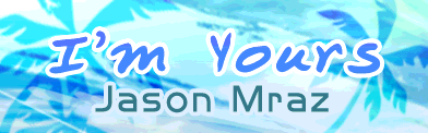File:I'm Yours banner.png