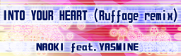 File:INTO YOUR HEART (Ruffage remix) banner.png