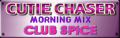 CUTIE CHASER MORNING MIX's banner.