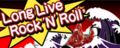 Long Live Rock'N'Roll's banner.