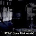 STAY (Joey Riot remix)'s jacket.