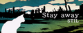 Stay away's banner.