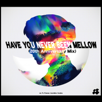 Have You Never Been Mellow th Anniversary Mix Remywiki