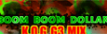 BOOM BOOM DOLLAR (K.O.G G3 MIX)'s DanceDanceRevolution 5thMIX banner.
