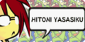 HITONI YASASIKU's banner.