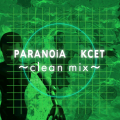 PARANOiA KCET ～clean mix～'s jacket.