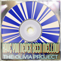 Have You Never Been Mellow Remywiki